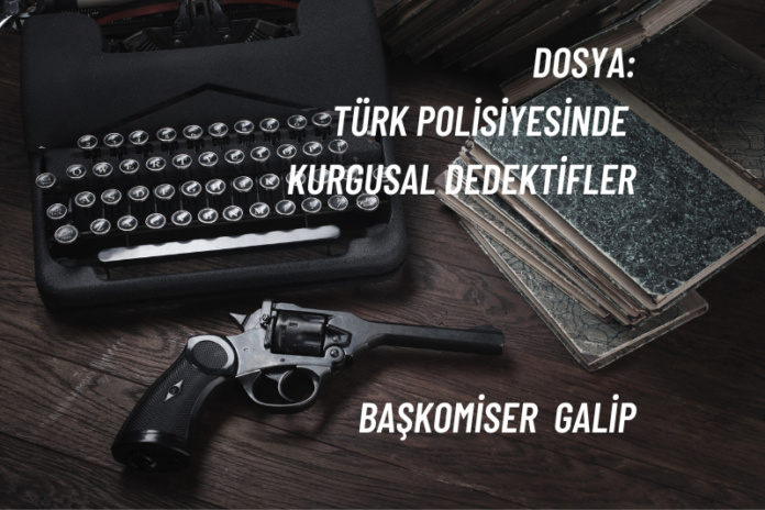 <strong>BAŞKOMİSER GALİP</strong> <strong>BAŞKOMİSER GALİP</strong>
