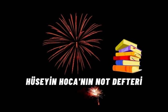 HÜSEYİN HOCA’NIN NOT DEFTERİ HÜSEYİN HOCA’NIN NOT DEFTERİ