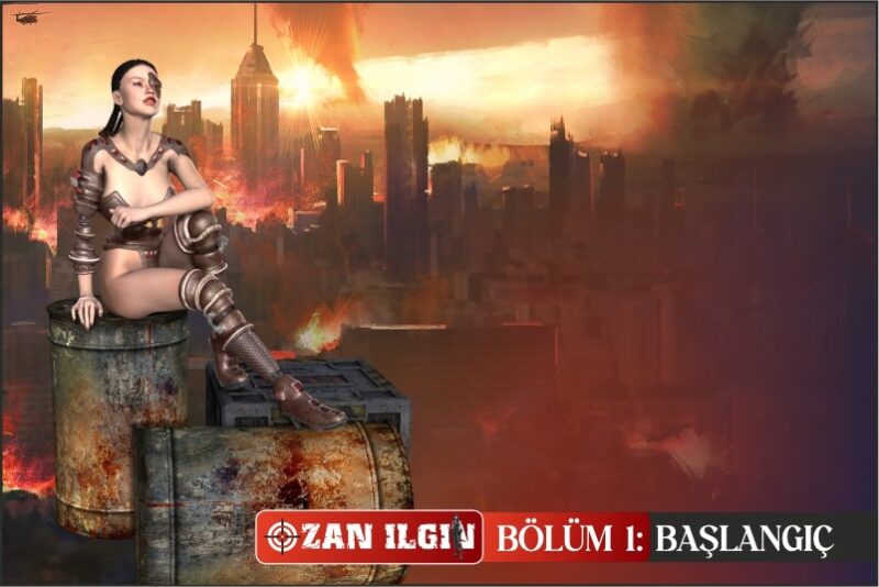 OZAN ILGIN BÖLÜM 1: BAŞLANGIÇ