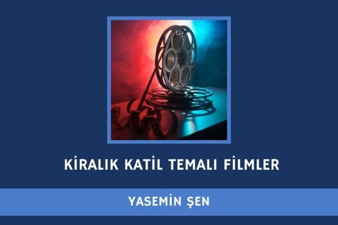 SİNEMA TARİHİNE DAMGA VURAN EN ETKİLEYİCİ KİRALIK KATİL TEMALI FİLMLER SİNEMA TARİHİNE DAMGA VURAN EN ETKİLEYİCİ KİRALIK KATİL TEMALI FİLMLER