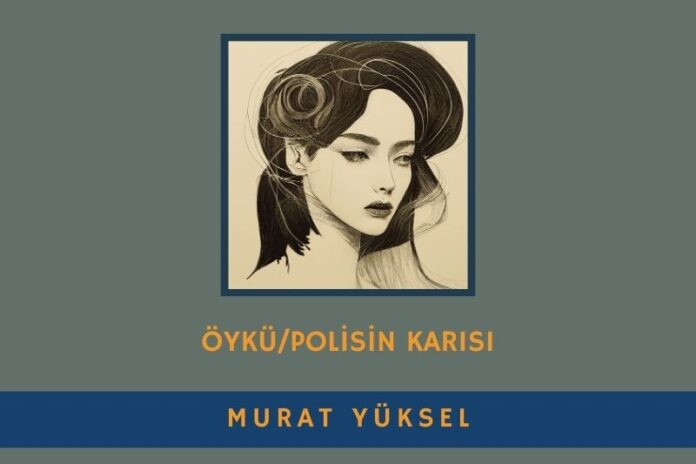 POLİSİN KARISI POLİSİN KARISI