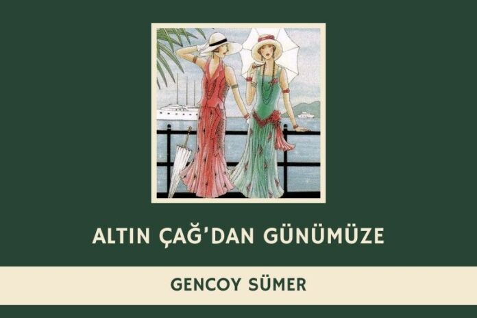 ALTIN ÇAĞ’DAN GÜNÜMÜZE ALTIN ÇAĞ’DAN GÜNÜMÜZE
