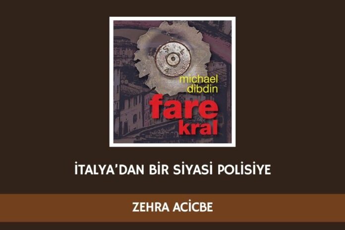 İTALYA’DAN BİR SİYASİ POLİSİYE: FARE KRAL İTALYA’DAN BİR SİYASİ POLİSİYE: FARE KRAL