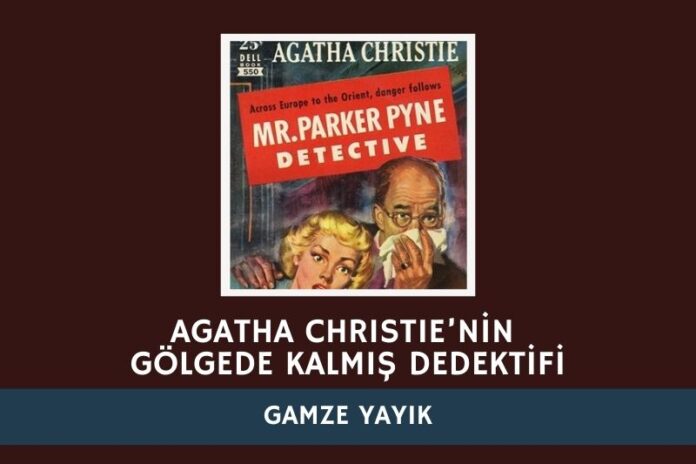 AGATHA CHRISTIE’NİN GÖLGEDE KALMIŞ DEDEKTİFİ AGATHA CHRISTIE’NİN GÖLGEDE KALMIŞ DEDEKTİFİ