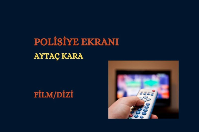 POLİSİYE EKRANI