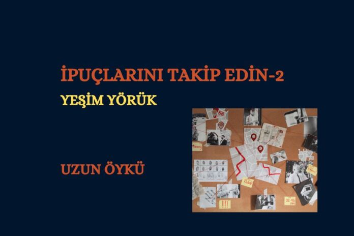 İPUÇLARINI TAKİP EDİN!-2 İPUÇLARINI TAKİP EDİN!-2