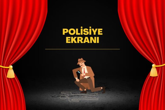 POLİSİYE EKRANI-FİLMLER VE DİZİLER POLİSİYE EKRANI-FİLMLER VE DİZİLER
