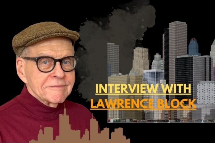 INTERVIEW WITH LAWRENCE BLOCK INTERVIEW WITH LAWRENCE BLOCK