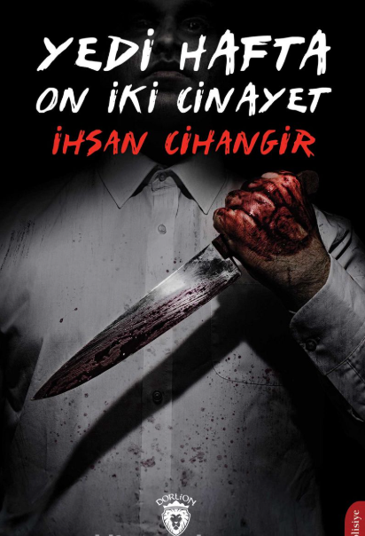 İHSAN CİHANGİR İLE HOŞ BİR SOHBET & “YEDİ HAFTA ON İKİ CİNAYET” 2 İHSAN CİHANGİR İLE HOŞ BİR SOHBET & “YEDİ HAFTA ON İKİ CİNAYET” 2
