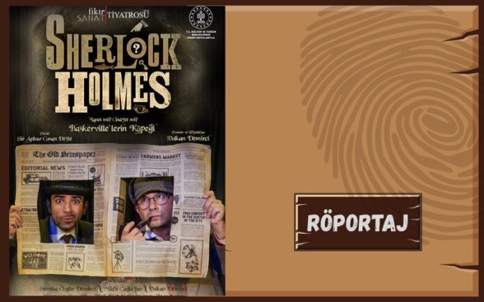 FİKİR SANAT TİYATROSU: “SHERLOCK HOLMES” BASKERVİLLE’LERİN KÖPEĞİ LANET Mİ? CİNAYET Mİ? FİKİR SANAT TİYATROSU: “SHERLOCK HOLMES” BASKERVİLLE’LERİN KÖPEĞİ LANET Mİ? CİNAYET Mİ?