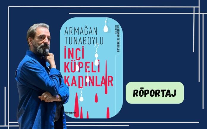 ARMAĞAN TUNABOYLU İLE “BERKUN İSTANBULLU” ÜZERİNE ARMAĞAN TUNABOYLU İLE “BERKUN İSTANBULLU” ÜZERİNE