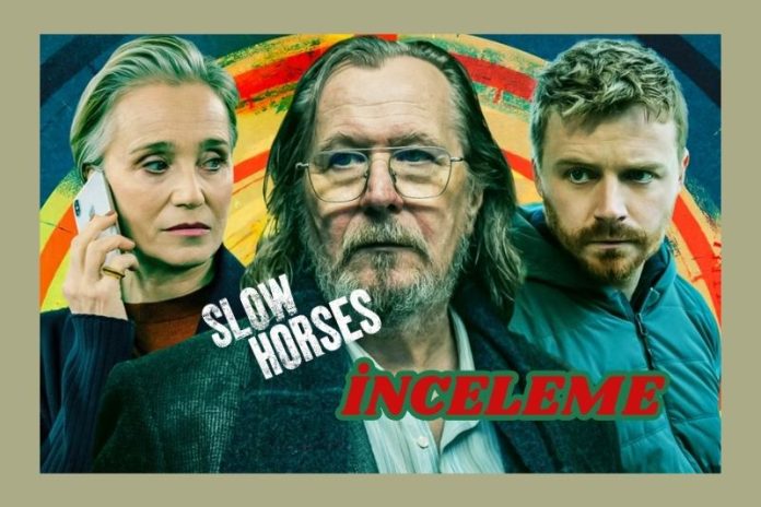 SLOW HORSES: KUSURLU KARAKTERLERLE GERİLİM KURMA Slow Horses