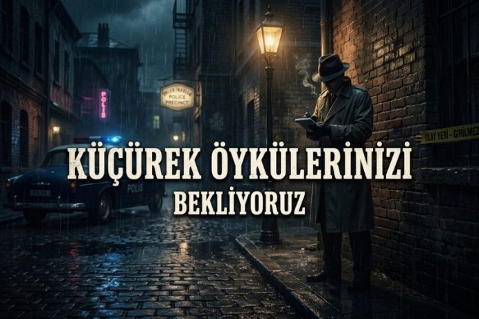 KÜÇÜREK ÖYKÜLERİNİZİ BEKLİYORUZ KÜÇÜREK ÖYKÜLERİNİZİ BEKLİYORUZ