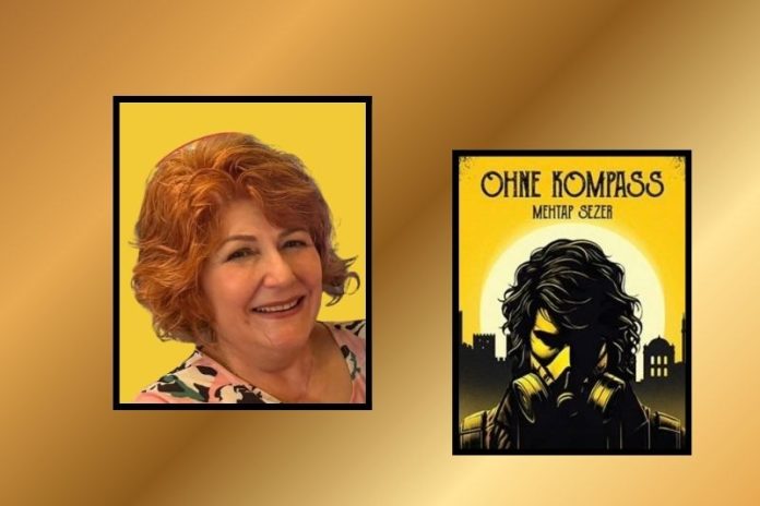 MEHTAP SEZER’İN KÖR PUSULA’SI, “OHNE KOMPASS” ADIYLA ALMANCADA Kör Pusula, "Ohne Kompass" adıyla Almancada