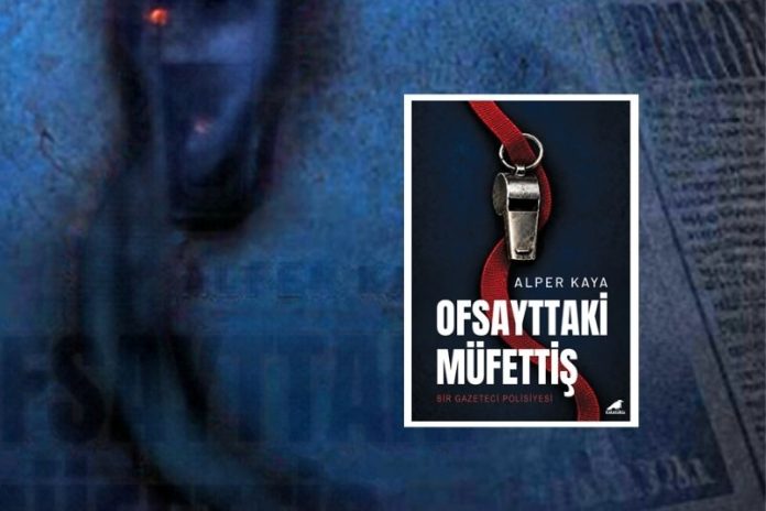 Tribünlerin Göremediği Kirli Paslar: Alper Kaya’dan “Ofsayttaki Müfettiş” Alper Kaya Ofsayttaki Müfettiş